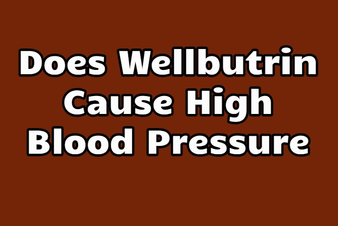 Does Wellbutrin Cause High Blood Pressure