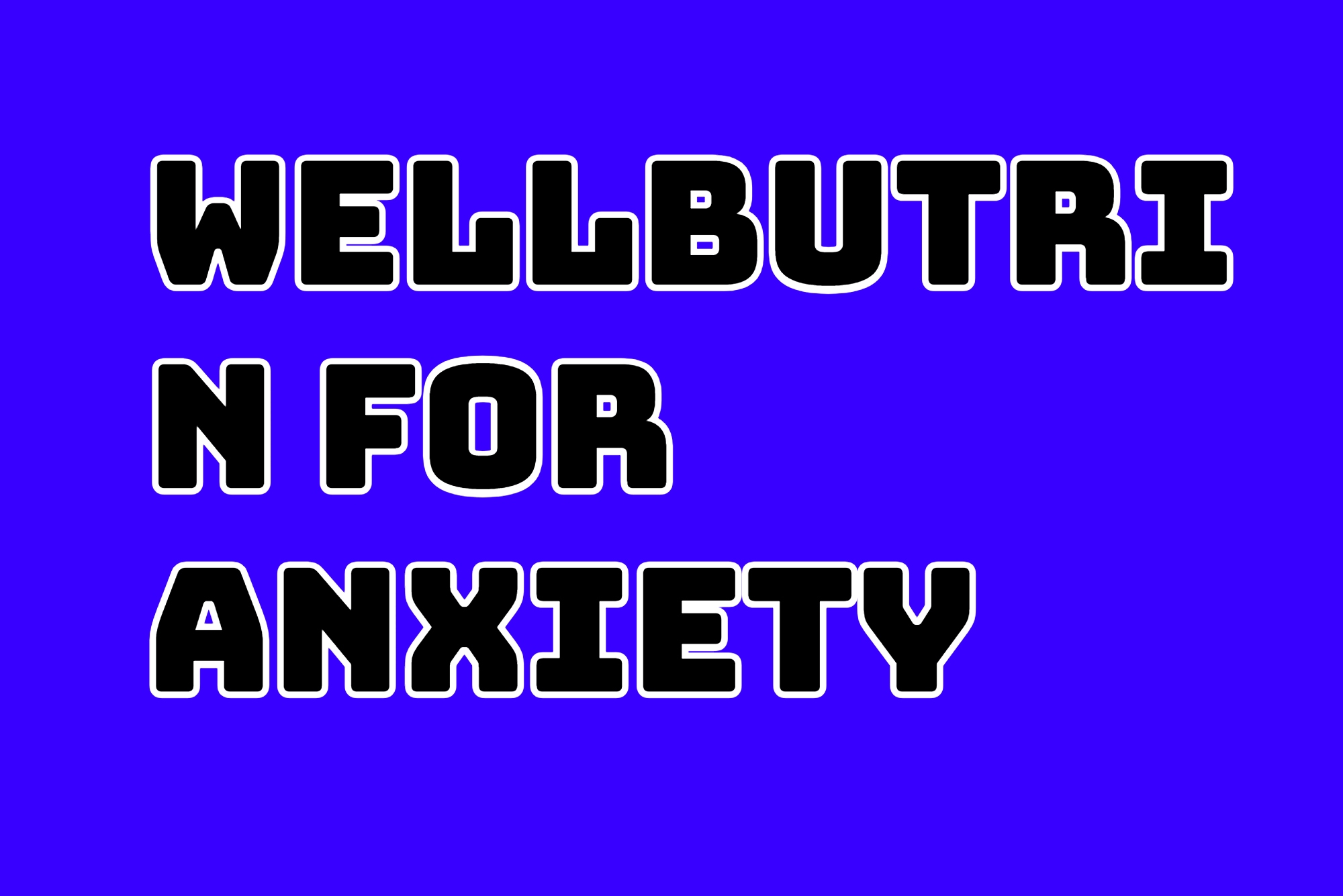 wellbutrin for anxiety