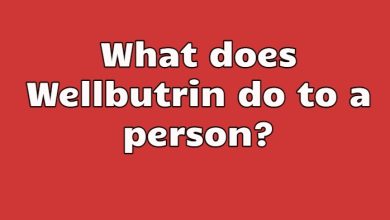 What does Wellbutrin do to a person?