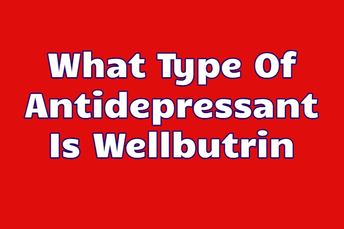 What Type Of Antidepressant Is Wellbutrin